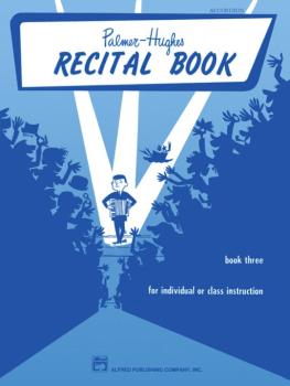 Palmer-Hughes Accordion Course Recital Book, Book 3 (For Individual or (AL-00-245)