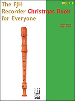 The FJH Recorder Christmas Book for Everyone Book 1 (AL-98-I-1054)