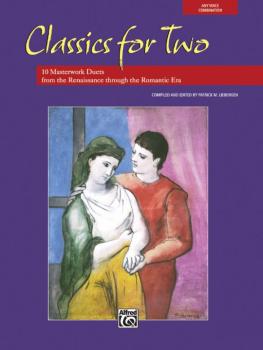 Classics for Two: 10 Masterwork Duets from the Renaissance through the (AL-00-27108)