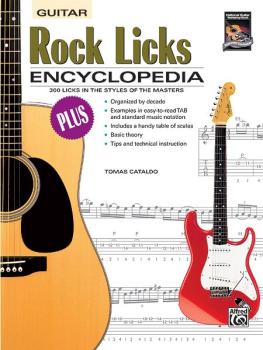 Rock Licks Encyclopedia: 300 Licks in the Styles of the Masters (AL-00-19416)