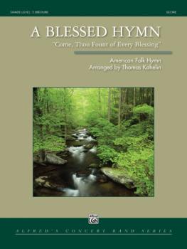 A Blessed Hymn: Come, Thou Fount of Every Blessing (AL-00-39637S)