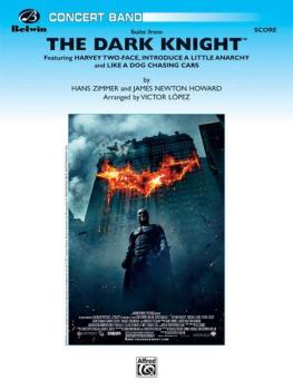 <i>The Dark Knight</i>, Suite from (Featuring: Harvey Two-Face / Intro (AL-00-30817)