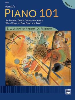 Alfred's Piano 101: Book 1: An Exciting Group Course for Adults Who Wa (AL-00-14588)