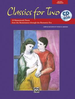 Classics for Two: 10 Masterwork Duets from the Renaissance through the (AL-00-27110)