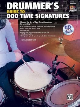 Drummer's Guide to Odd Time Signatures: Master the Art of Playing in O (AL-00-34099)