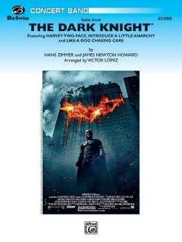 <i>The Dark Knight</i>, Suite from (Featuring: Harvey Two-Face / Intro (AL-00-30817S)