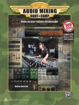 Audio Mixing Boot Camp: Hands-On Basic Training for Musicians (AL-00-37741)
