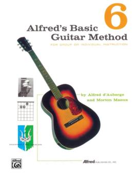 Alfred's Basic Guitar Method 6: The Most Popular Method for Learning H (AL-00-312)