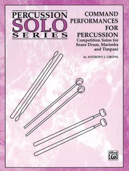 Command Performances for Percussion: Competition Solos for Snare Drum, (AL-00-0354B)