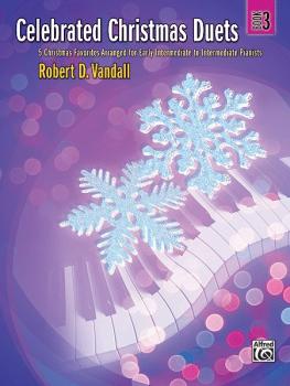Celebrated Christmas Duets, Book 3: 5 Christmas Favorites Arranged for (AL-00-31463)