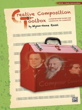 Creative Composition Toolbox, Book 4: A Step-by-Step Guide for Learnin (AL-00-37738)