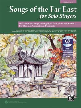 Songs of the Far East for Solo Singers: 10 Asian Folk Songs Arranged f (AL-00-43486)