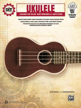 DiY (Do it Yourself) Ukulele: Learn to Play Anywhere & Anytime (AL-00-42547)