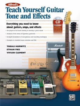 Alfred's Teach Yourself Guitar Tone and Effects: Everything You Need t (AL-00-39392)