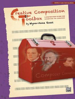 Creative Composition Toolbox, Book 6: A Step-by-Step Guide for Learnin (AL-00-37740)