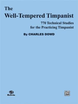 The Well-Tempered Timpanist: 770 Technical Studies for the Practicing  (AL-00-EL02808)