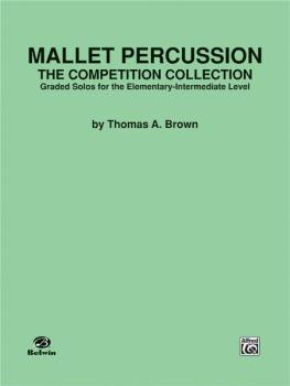 Mallet Percussion: The Competition Collection: Graded Solos for the El (AL-00-EL03683)