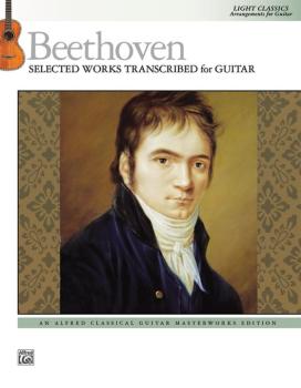 Beethoven: Selected Works Transcribed for Guitar: Light Classics Arran (AL-00-44012)