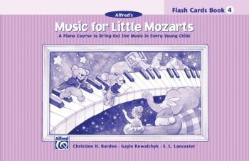 Music for Little Mozarts: Flash Cards, Level 4: A Piano Course to Brin (AL-00-17189)