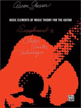 Classic Guitar Technique: Supplement 2: Basic Elements of Music Theory (AL-00-FC02321)