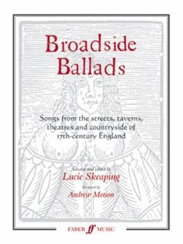 Broadside Ballads: Songs from the Streets, Taverns, Theaters, and Coun (AL-12-0571522238)