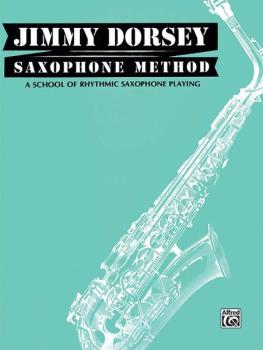 Jimmy Dorsey Saxophone Method (Tenor Saxophone): A School of Rhythmic  (AL-00-TPF0103)