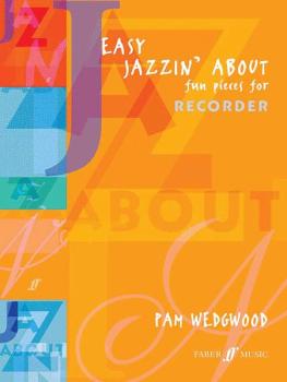 Easy Jazzin' About: Fun Pieces for Recorder (AL-12-0571523293)
