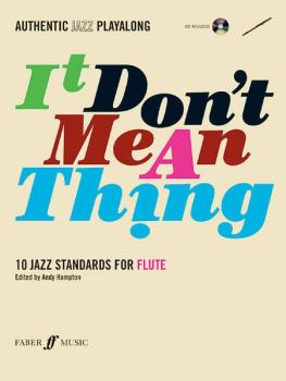 Authentic Jazz Play-Along: It Don't Mean a Thing (10 Jazz Standards) (AL-12-0571527388)