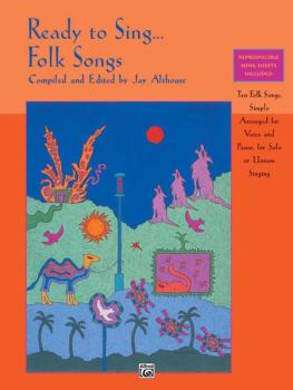 Ready to Sing . . . Folk Songs: Ten Folk Songs, Simply Arranged for Vo (AL-00-17173)