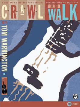 Crawl Before You Walk: A Beginner's Method for Creating Powerful Walki (AL-00-18050)