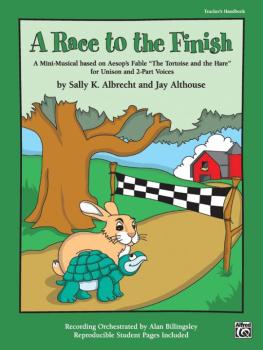 A Race to the Finish: A Mini-Musical Based on Aesop's Fable "The Torti (AL-00-22993)