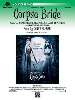 <I>Corpse Bride</I>, Selections from (Featuring: Corpse Bride Main Tit (AL-00-24753S)