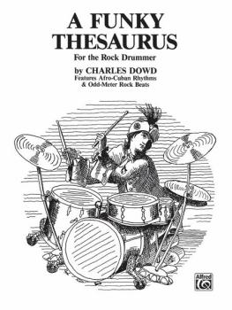 A Funky Thesaurus for the Rock Drummer: Features Afro-Cuban Rhythms &  (AL-00-3334)