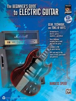 Beginner's Guide to Electric Guitar: Gear, Technique, and Tons of Riff (AL-00-34102)