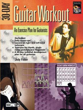 30-Day Guitar Workout: An Exercise Plan for Guitarists (AL-00-22894)