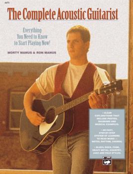 The Complete Acoustic Guitarist: Everything You Need to Know to Start  (AL-00-4470)
