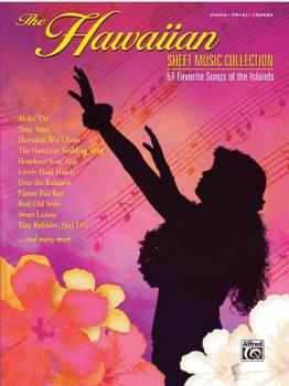 The Hawaiian Sheet Music Collection: 51 Favorite Songs from the Island (AL-00-29159)