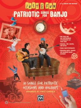 Just for Fun: Patriotic Songs for Banjo: 10 Songs for Patriotic Occasi (AL-00-41060)