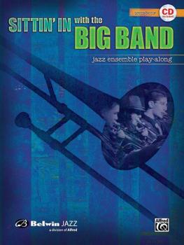 Sittin' In with the Big Band, Volume I: Jazz Ensemble Play-Along (AL-00-27536)