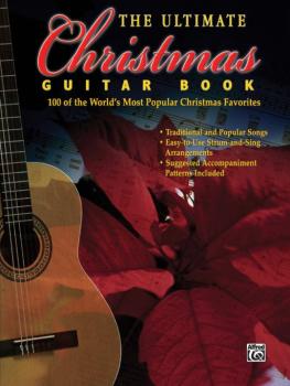 The Ultimate Christmas Guitar Book: 100 of the World's Most Popular Ch (AL-00-GFM0202)