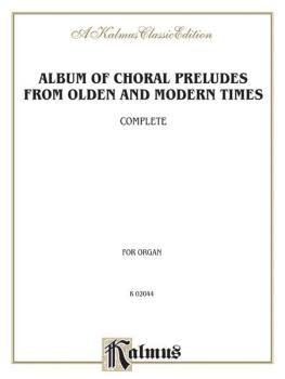 Album of Choral Preludes from Olden and Modern Times (AL-00-K02044)