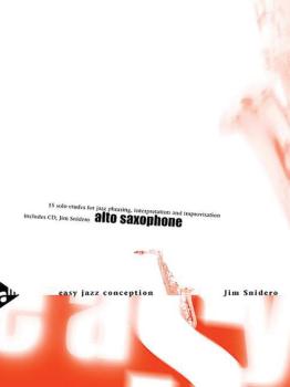 Easy Jazz Conception Alto Saxophone: 15 Solo Etudes for Jazz Phrasing, (AL-01-ADV14760)