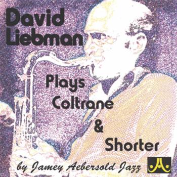 David Liebman Plays Coltrane & Shorter (AL-24-DLP)