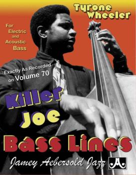 Tyrone Wheeler: Killer Joe Bass Lines: Exactly as Recorded on <i>Volum (AL-24-KJB)