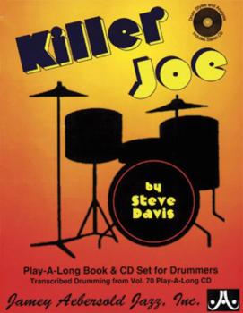 Killer Joe: Drum Styles and Analysis (Transcribed Drumming from Vol. 7 (AL-24-KJD)