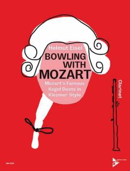 Bowling with Mozart: Mozart's Famous Kegel Duets KV 487 in Klezmer Sty (AL-01-ADV8214)