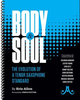 Body & Soul: The Evolution of a Tenor Saxophone Standard: Transcriptio (AL-24-BAS)