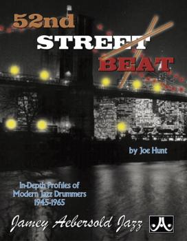 52nd Street Beat: In-Depth Profiles of Modern Jazz Drummers 1945--1965 (AL-24-BEAT)