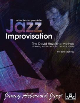 A Practical Approach to Jazz Improvisation: The David Hazeltime Method (AL-24-PAJ)