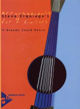 Steve Erquiaga's Arrangements for 2 Guitars: If Dreams Could Dance (AL-01-ADV10307)